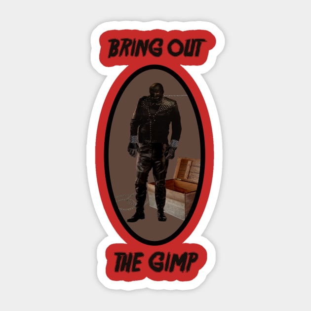 THE GIMP Sticker by Iceman_products